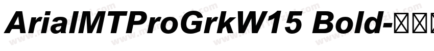 ArialMTProGrkW15 Bold字体转换